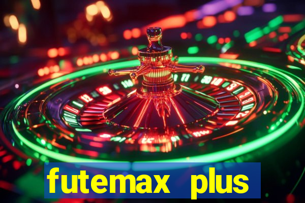 futemax plus futebol ao vivo